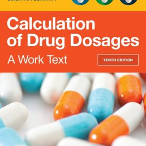 Calculation of Drug Dosages A Work Text, 10e