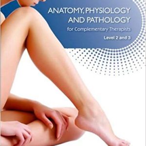 Anatomy, Physiology, Pathology Complementary Therapists Level 2/3 - eBook