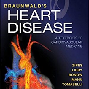 Braunwald's Heart Disease E-Book: A Textbook of Cardiovascular Medicine (11th Edition) - eBooks