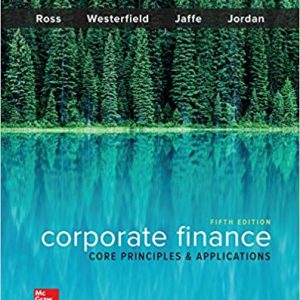 CORPORATE FINANCE: CORE PRINCIPLES AND APPLICATIONS (Mcgraw-hill Education Series in Finance, Insurance, and Real Estate) (5th Edition) - eBook