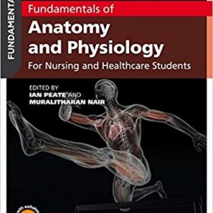 Fundamentals of Anatomy and Physiology: For Nursing and Healthcare Students (2nd Edition) - eBook