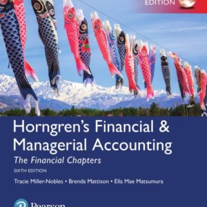 Horngrens Financial & Managerial Accounting, The Financial Chapters 6e