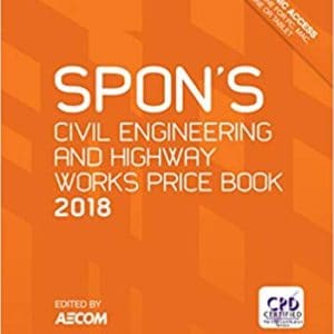 Spon's Civil Engineering and Highway Works Price Book 2018 (Spon's Price Books)