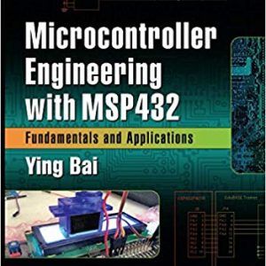 Microcontroller Engineering with MSP432: Fundamentals and Applications (1st Edition) - eBook