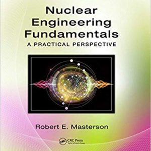 Nuclear Engineering Fundamentals: A Practical Perspective (1st Edition) - eBook