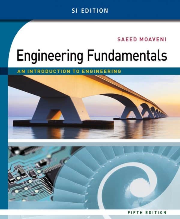 engineering fundamentals an introduction to engineering 5th edition SI
