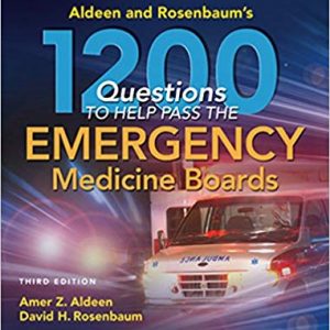 Aldeen and Rosenbaum's 1200 Questions to Help You Pass the Emergency Medicine Boards (3rd Edition) - eBook