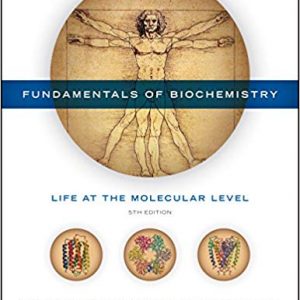 Fundamentals of Biochemistry: Life at the Molecular Level (5th Edition) - eBook