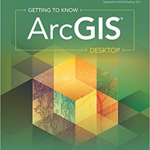 Getting to Know ArcGIS Desktop (5th Edition) - eBook