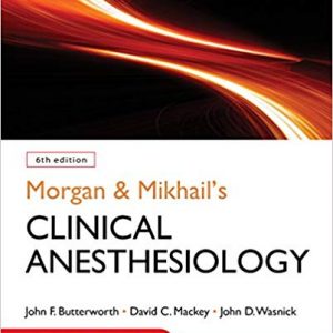 Morgan and Mikhail's Clinical Anesthesiology (6th edition) - eBook