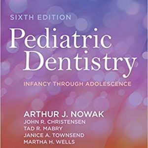 Pediatric Dentistry: Infancy through Adolescence (6th Edition) - eBook