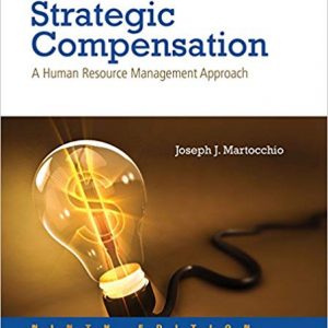 Strategic Compensation: A Human Resource Management Approach 9th Edition
