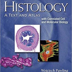 Histology: A Text and Atlas: With Correlated Cell and Molecular Biology (7th Edition) - eBook