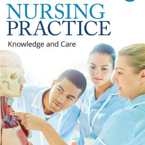 Nursing Practice Knowledge and Care 2e