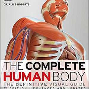 The Complete Human Body: The Definitive Visual Guide (2nd Edition) - eBook