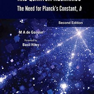 The Principles of Newtonian and Quantum Mechanics:The Need for Planck's Constant, h - eBook