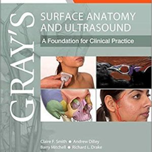 Grays Surface Anatomy and Ultrasound A Foundation for Clinical Practice PDF