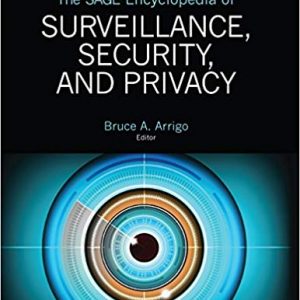 The SAGE Encyclopedia of Surveillance, Security, and Privacy - eBook