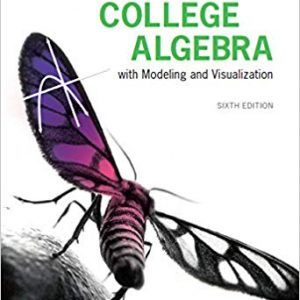 College Algebra with Modeling & Visualization (6th Edition) - eBook