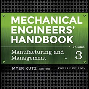 Mechanical Engineers' Handbook, Volume 3: Manufacturing and Management (4th Edition) - eBook
