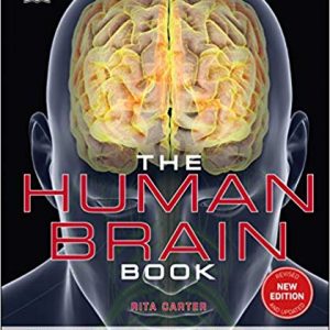 The Human Brain Book: An Illustrated Guide to its Structure, Function, and Disorders - eBook