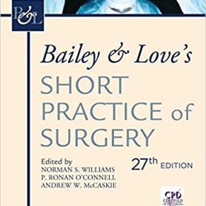 Bailey & Love's Short Practice of Surgery (27th Edition) - eBook