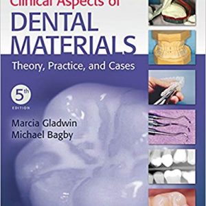 Clinical Aspects of Dental Materials: Theory, Practice, and Cases (5th Edition) - eBook