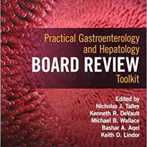 Practical Gastroenterology and Hepatology Board Review Toolkit (2nd Edition) - eBook