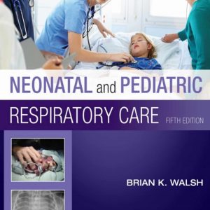 neonatal and pediatric respirator care 5th edition