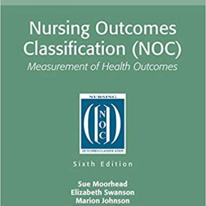 Nursing Outcomes Classification (NOC), Measurement of Health Outcomes (6th Edition) - eBook