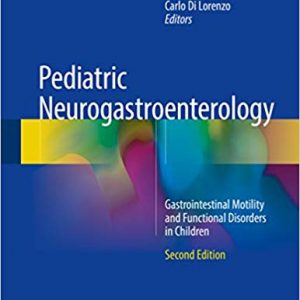 Pediatric Neurogastroenterology: Gastrointestinal Motility and Functional Disorders in Children (2nd Edition) - eBook