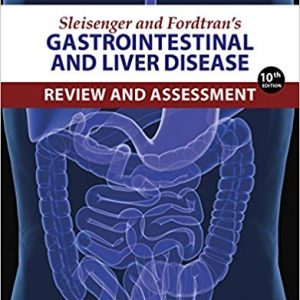 Sleisenger and Fordtran's Gastrointestinal and Liver Disease Review and Assessment (10th Edition) - eBook