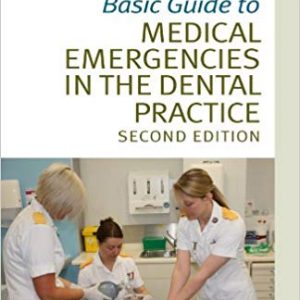 Basic Guide to Medical Emergencies in the Dental Practice (2nd Edition) - eBook
