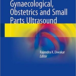 Basics of Abdominal, Gynaecological, Obstetrics and Small Parts Ultrasound - eBook