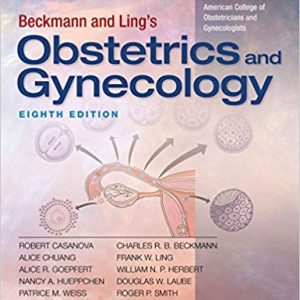 Beckmann and Ling's Obstetrics and Gynecology (8th Edition) - eBook