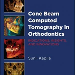 Cone Beam Computed Tomography in Orthodontics: Indications, Insights, and Innovations - eBook