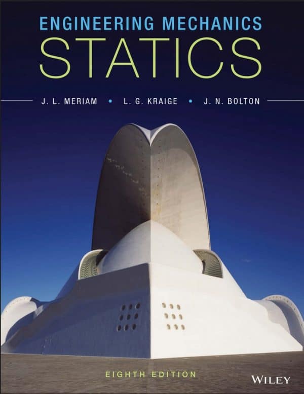 Engineering Mechanics Statics 8e by Meriam