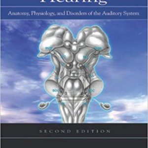 Hearing: Anatomy, Physiology, and Disorders of the Auditory System (2nd Edition) - eBook