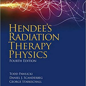 Hendee's Radiation Therapy Physics (4th Edition) - eBook