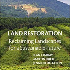 Land Restoration: Reclaiming Landscapes for a Sustainable Future - eBook