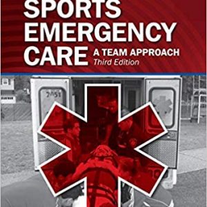 Sports Emergency Care: A Team Approach (3rd Edition) - eBook