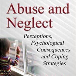 Child Abuse and Neglect: Perceptions, Psychological Consequences and Coping Strategies - eBook