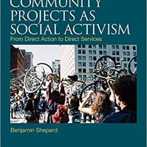 Community Projects as Social Activism: From Direct Action to Direct Services - eBook