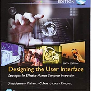 Designing the User Interface Strategies for Effective Human-Computer Interaction 6th edition global