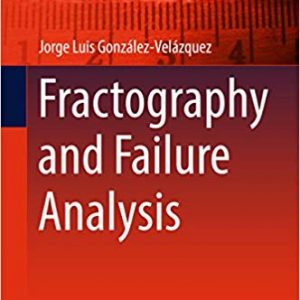 Fractography and Failure Analysis - eBook