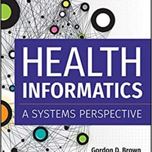 Health Informatics: A Systems Perspective (2nd Edition) - eBook