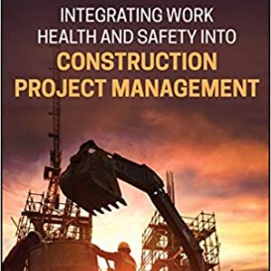 Integrating Work Health and Safety into Construction Project Management -eBook