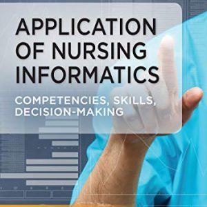 Application of Nursing Informatics: Competencies, Skills, and Decision-Making - eBook