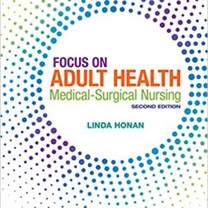 Focus on Adult Health: Medical-Surgical Nursing (2nd Edition) - eBook