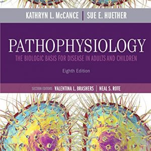 Pathophysiology: The Biologic Basis for Disease in Adults and Children (8th Edition) - eBook
